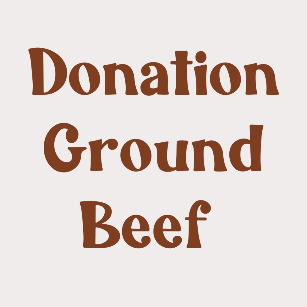 donation ground beef from Prairie Raised Beef, locally raised beef from your farmer friends located in Sauk Prairie, Wisconsin