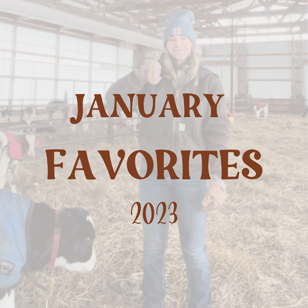 My January 2023 Favorites - From Your Farmer Friend