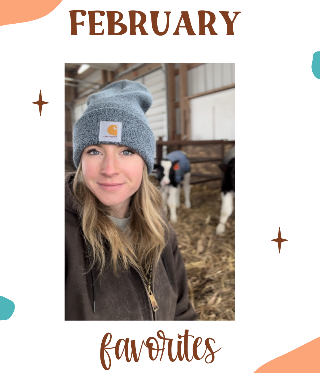 My February favorites from your farmer friend!